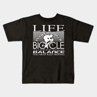 Life. Bicycle. Balance. Kids T-Shirt